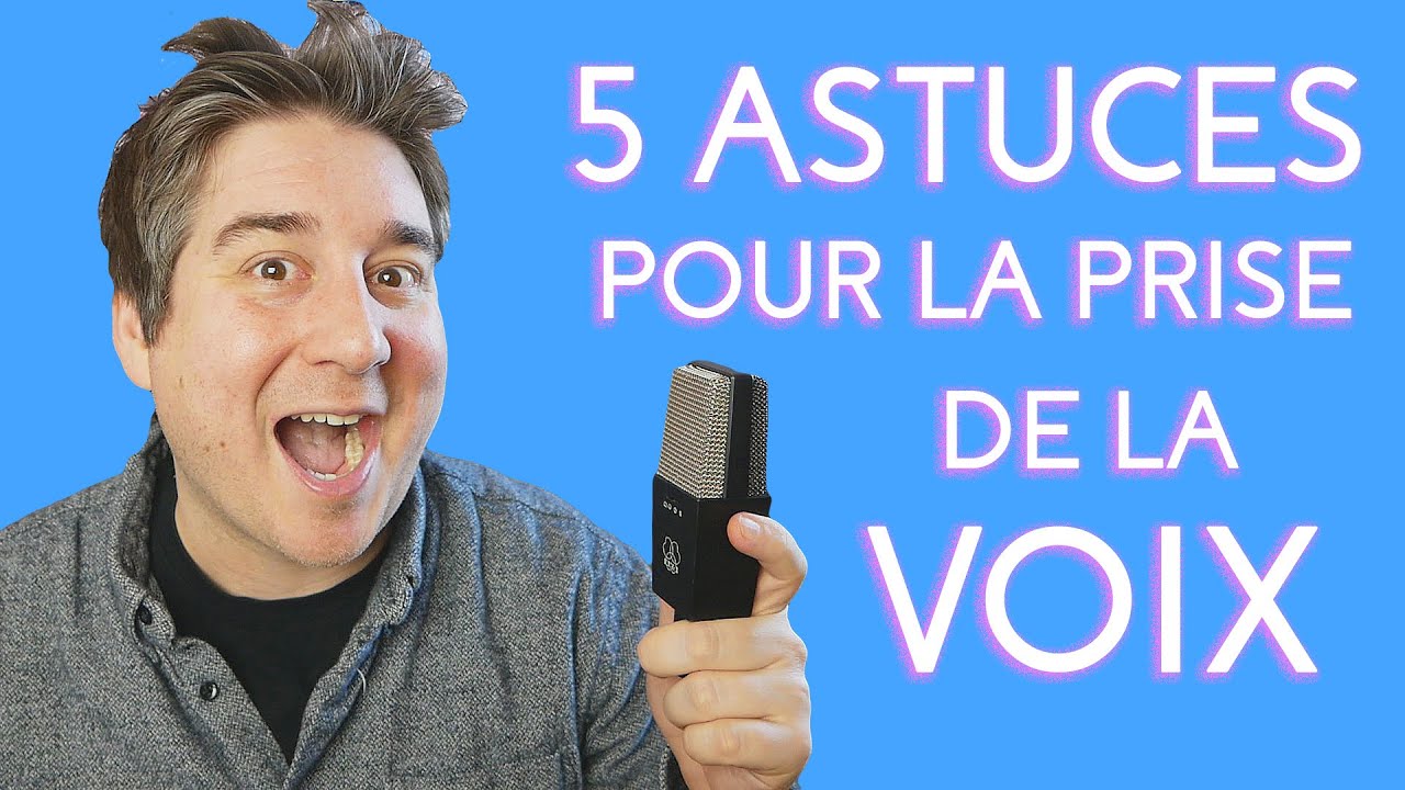 5 astuces pour la prise de voix