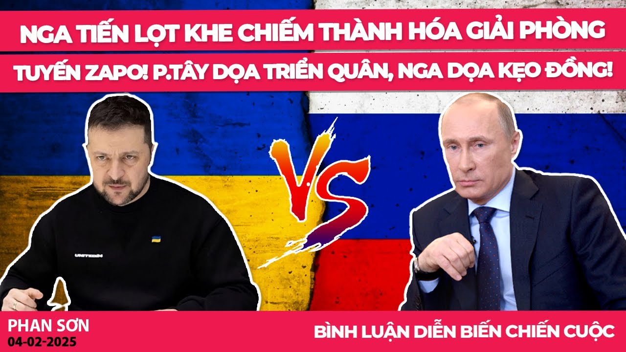 Nga tiến lọt khe chiếm thành hóa giải phòng tuyến Zapo! P.Tây dọa triển quân, Nga dọa kẹo đồng!