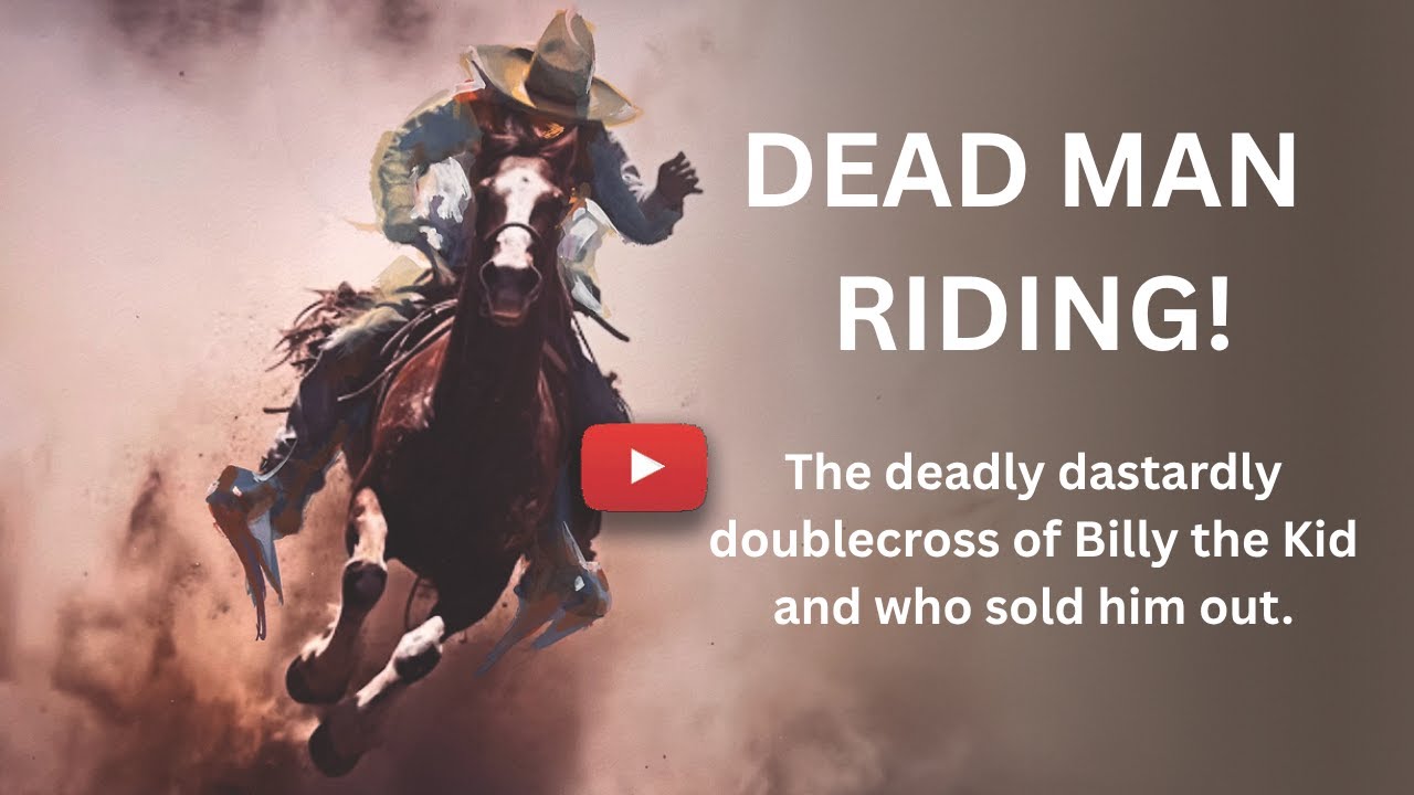 Billy The Kid - Dead Man Riding!