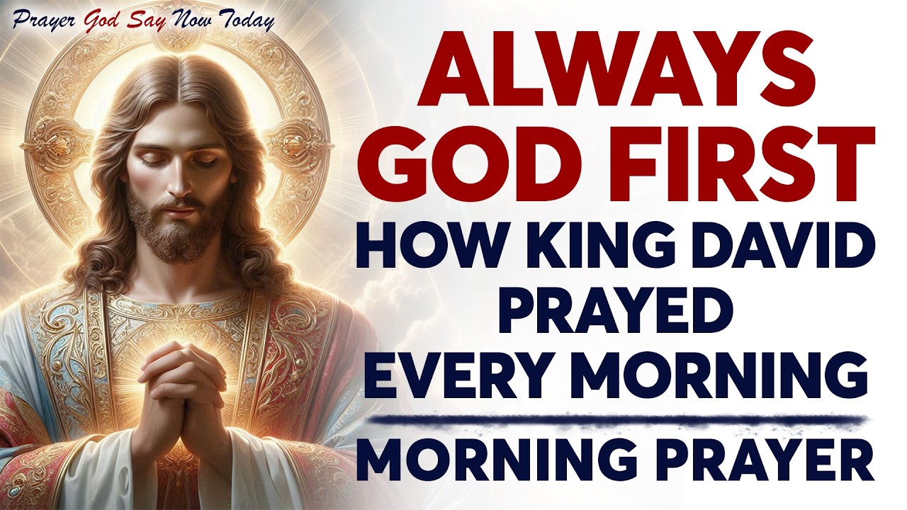 How King David Prayed to Start His Day with God | Morning Prayer