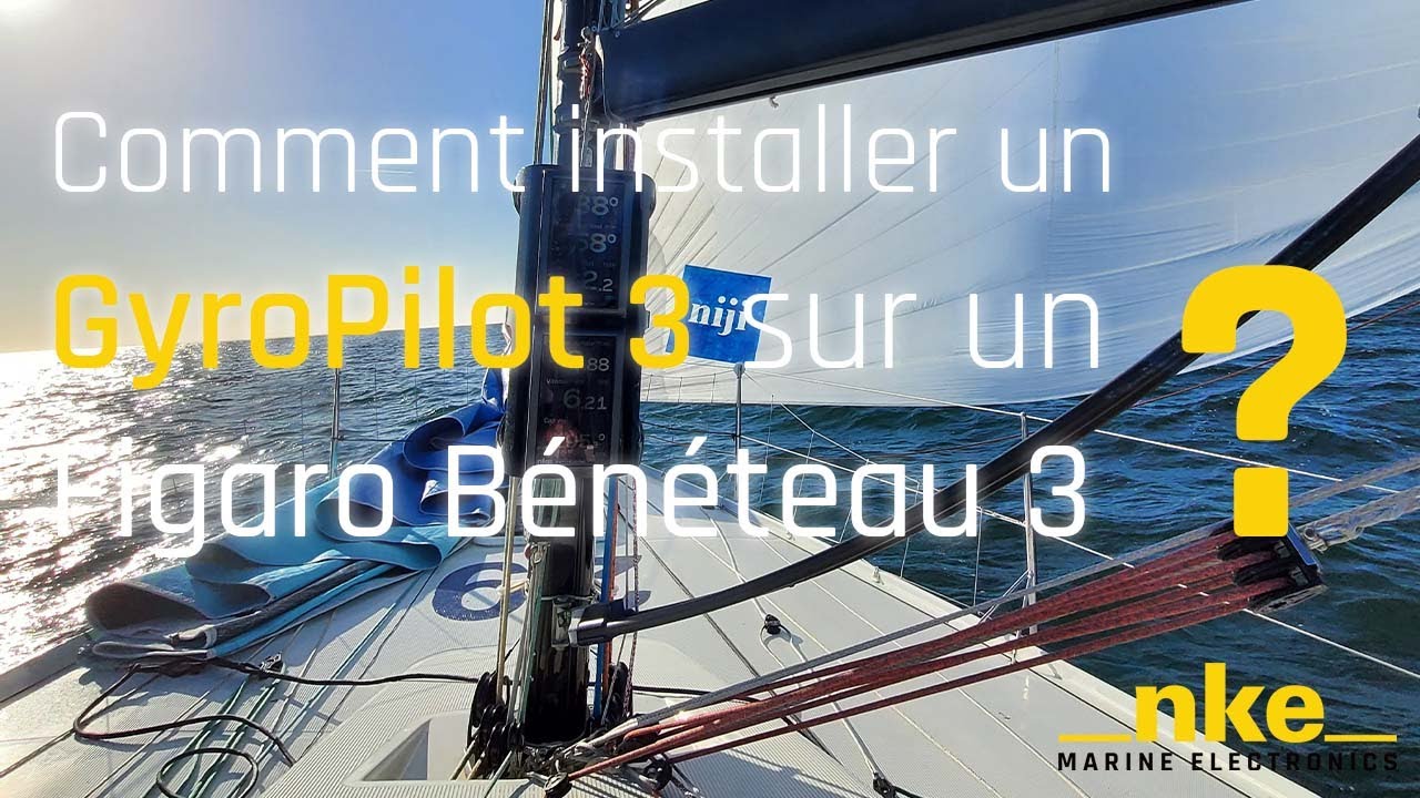 Comment installer un GyroPilot 3 sur un Figaro Bénéteau 3 ?