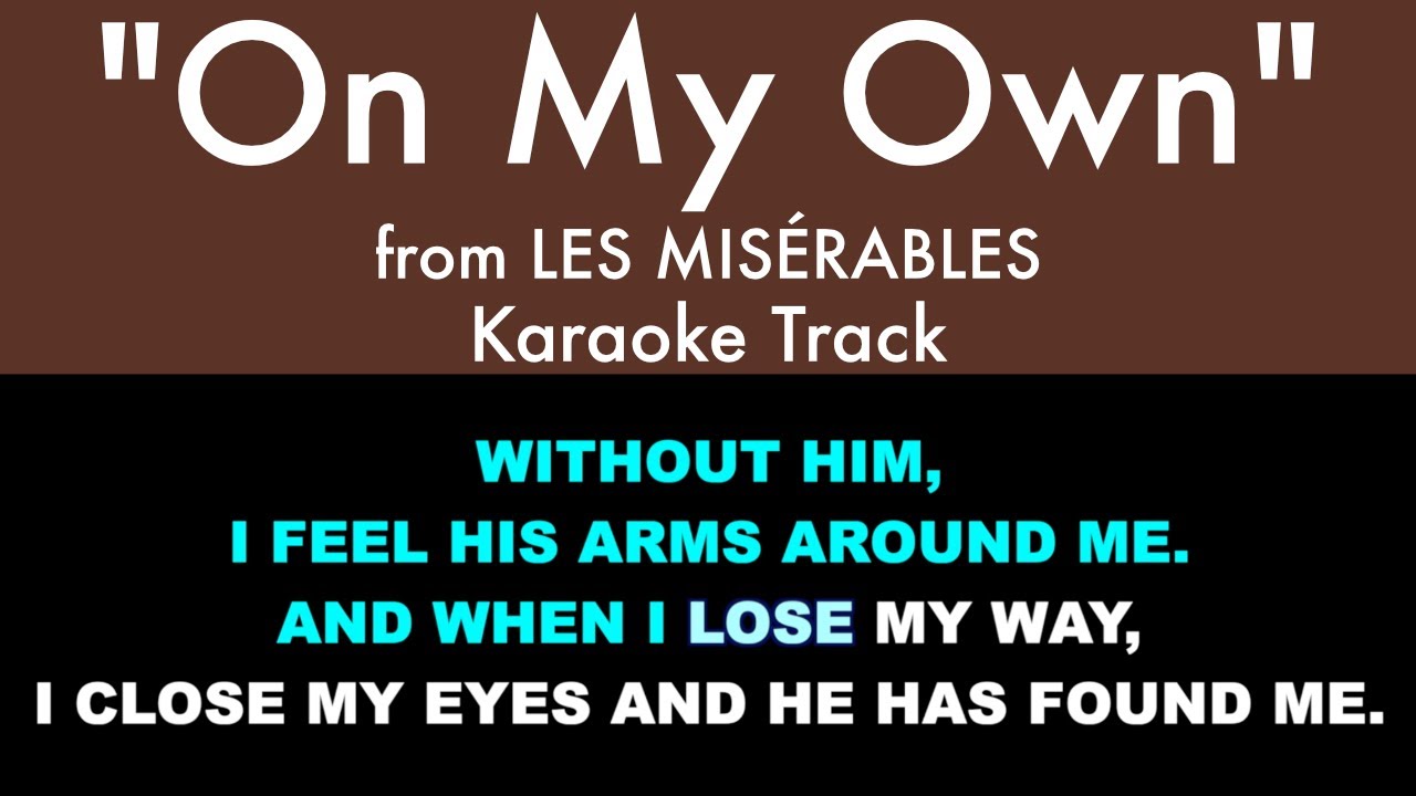 “On My Own” (Karaoke) – Les Misérables | Lyrics on Screen