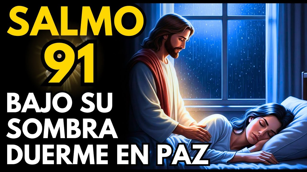 DUERME BAJO LA SOMBRA DEL OMNIPOTENTE: El Poder del Salmo 91 esta Noche 🌙