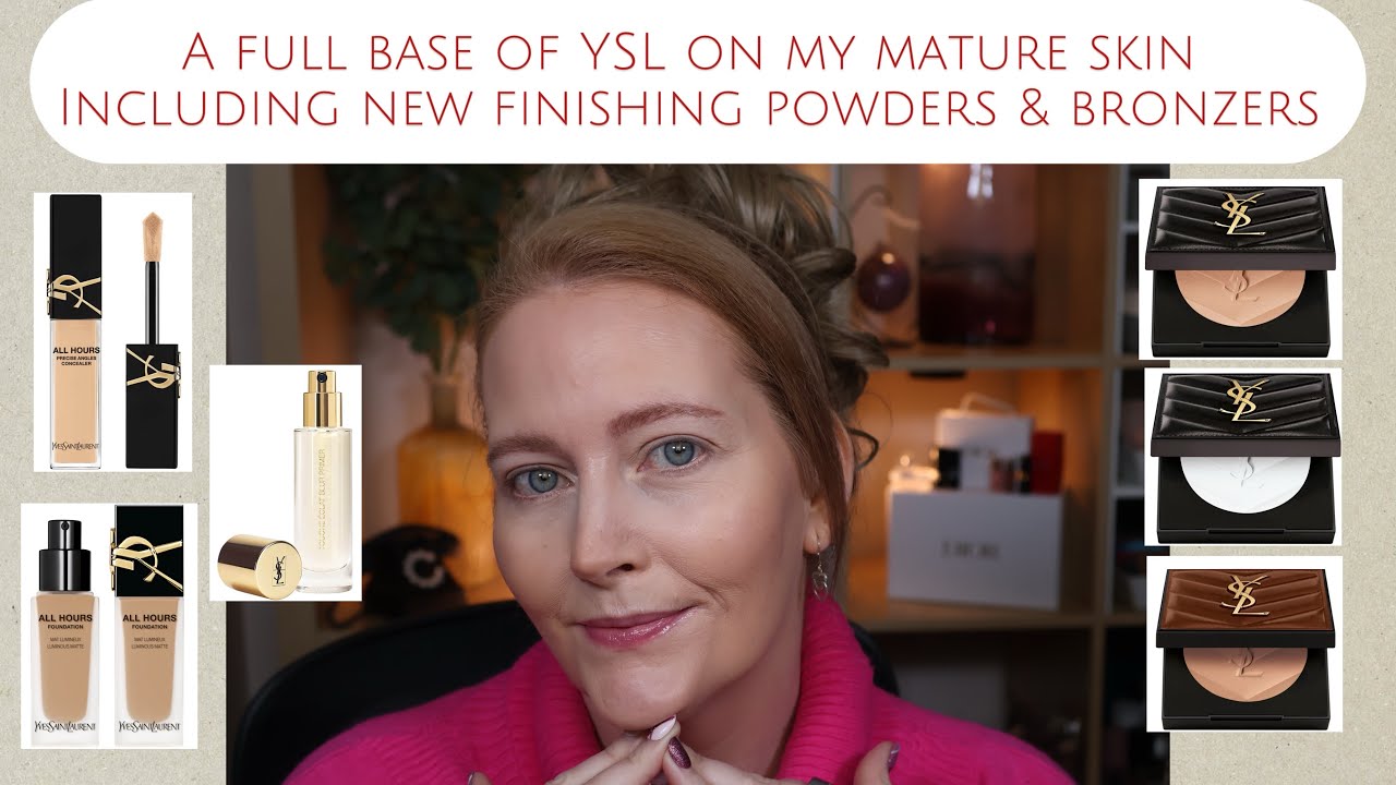 A full base of YSL on my mature skin Including new finishing powders & bronzers