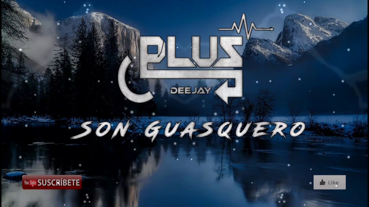 [Mix] Son Guasquero ✘ Marina ✘ Ojitos Picarones ✘ Tu Mam&agrave; y Tu Pap&agrave; ✘ Dj-Plus