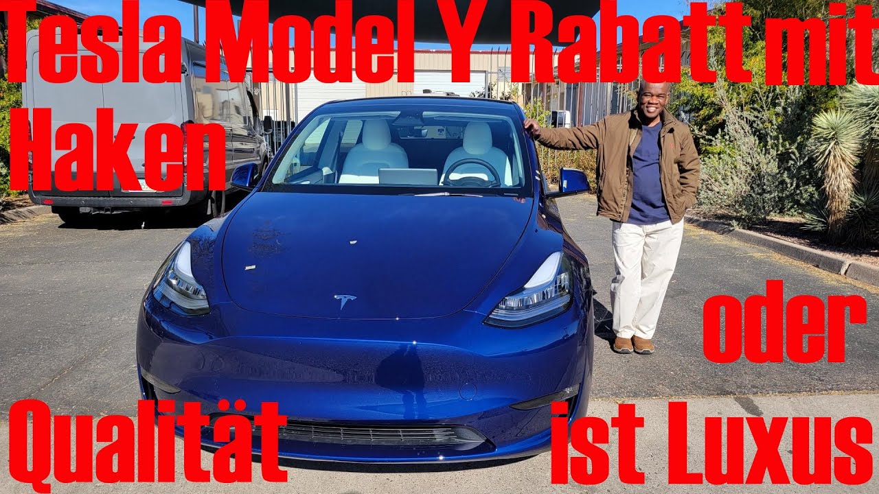 Tesla Model Y Rabatt mit einem Haken - Qualit&auml;t ist Luxus