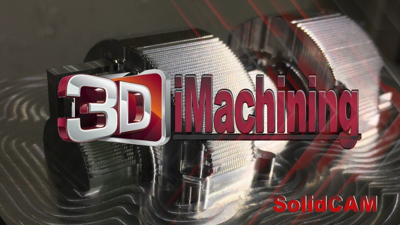 3D iMachining. SolidCAM 2019