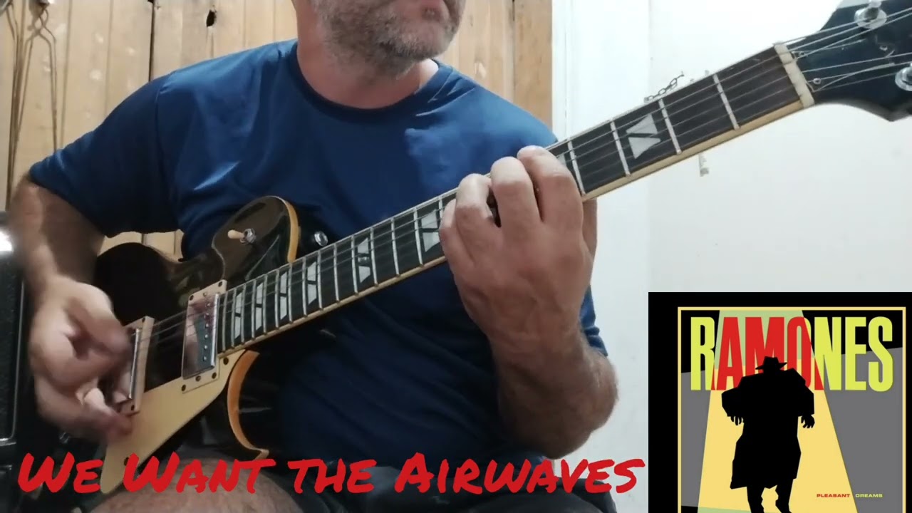 Ramones - We Want the Airwaves (Guitarra Cover)