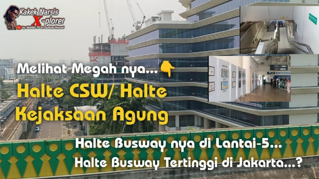 Halte CSW berada di lantai 5||&radic; Halte tertinggi di Jakarta?