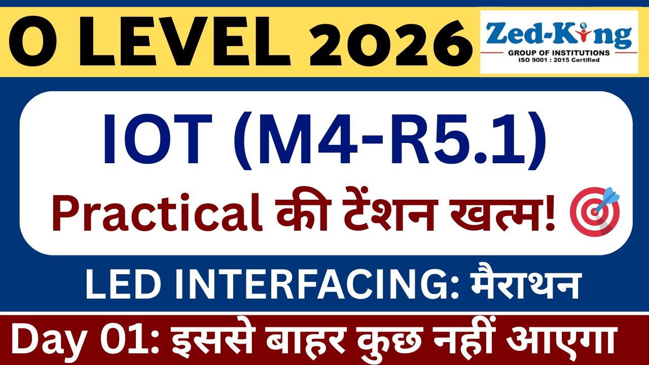 O Level M4-R5.1 Practical Questions Jan 2026 | IoT Practical Series Day 01 🔥