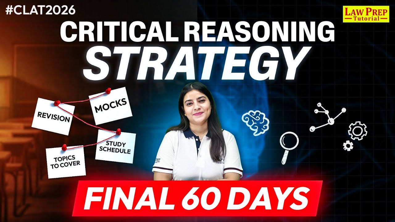 CLAT 2026: How to Prepare Critical Reasoning in 2 Months? Last 60 Days CR Roadmap