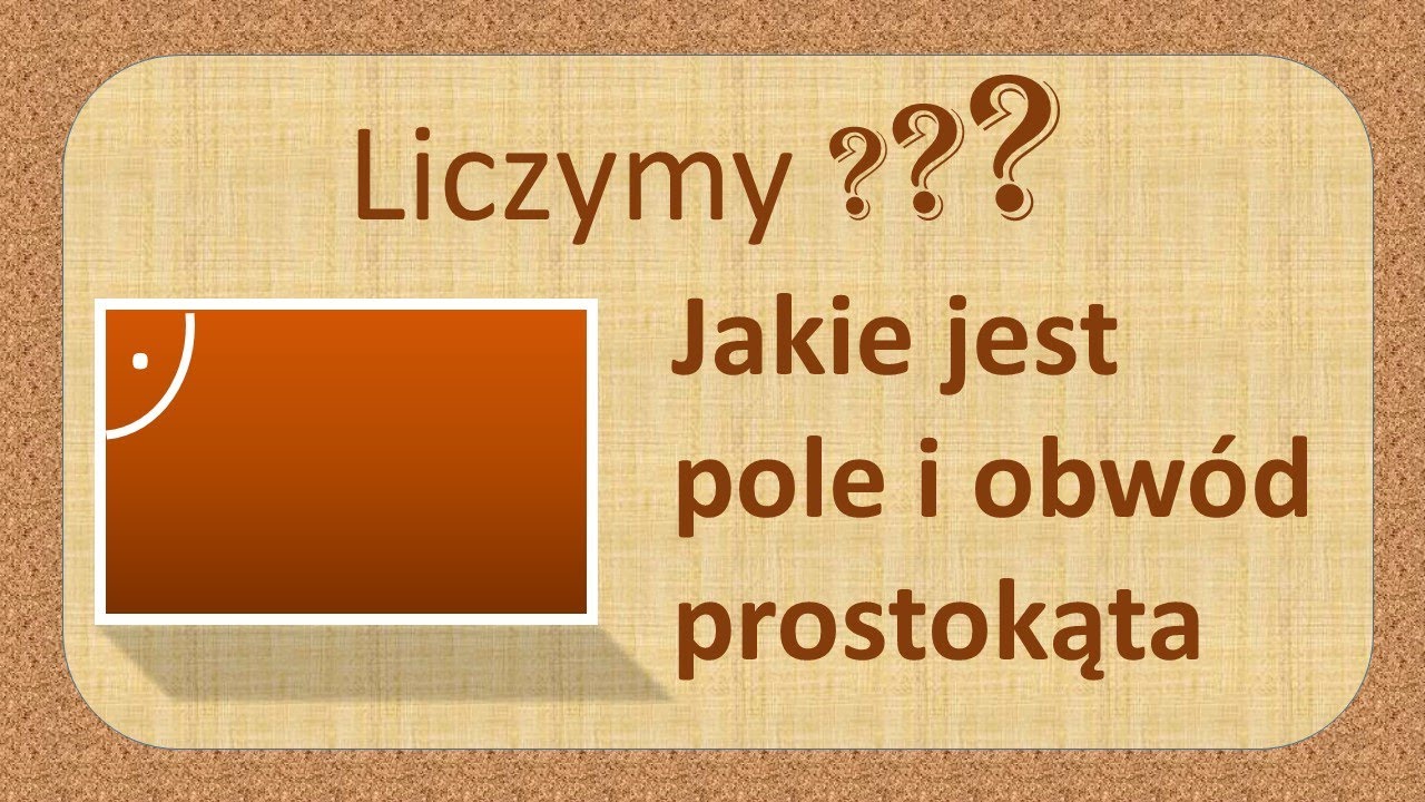 Obliczanie pola i obwodu prostokąta