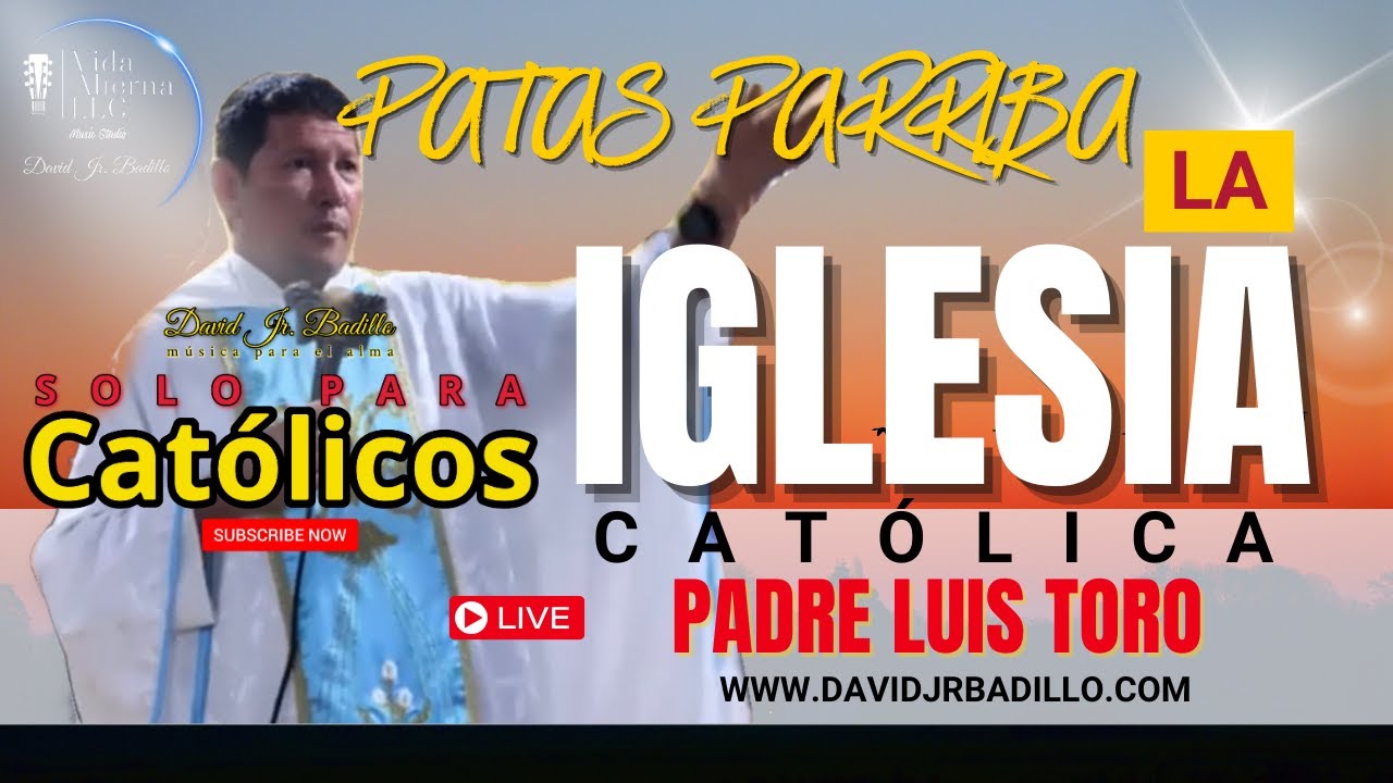 PADRE LUIS TORO  PATAS PARRIBA LA IGLESIA CATÓLICA BENDICION A HOMOSEXUALES