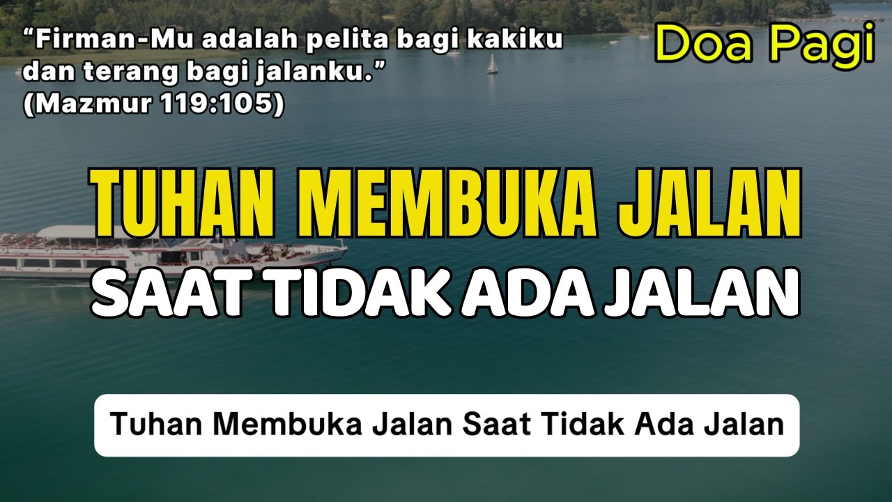 Tuhan Membuka Jalan Saat Tidak Ada Jalan | Doa Pagi