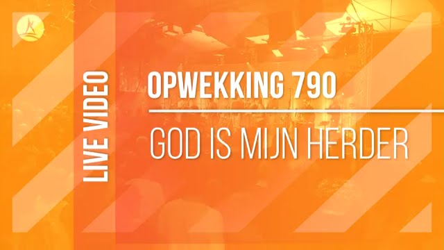 Opwekking 790 - God Is Mijn Herder - CD40 (live video)