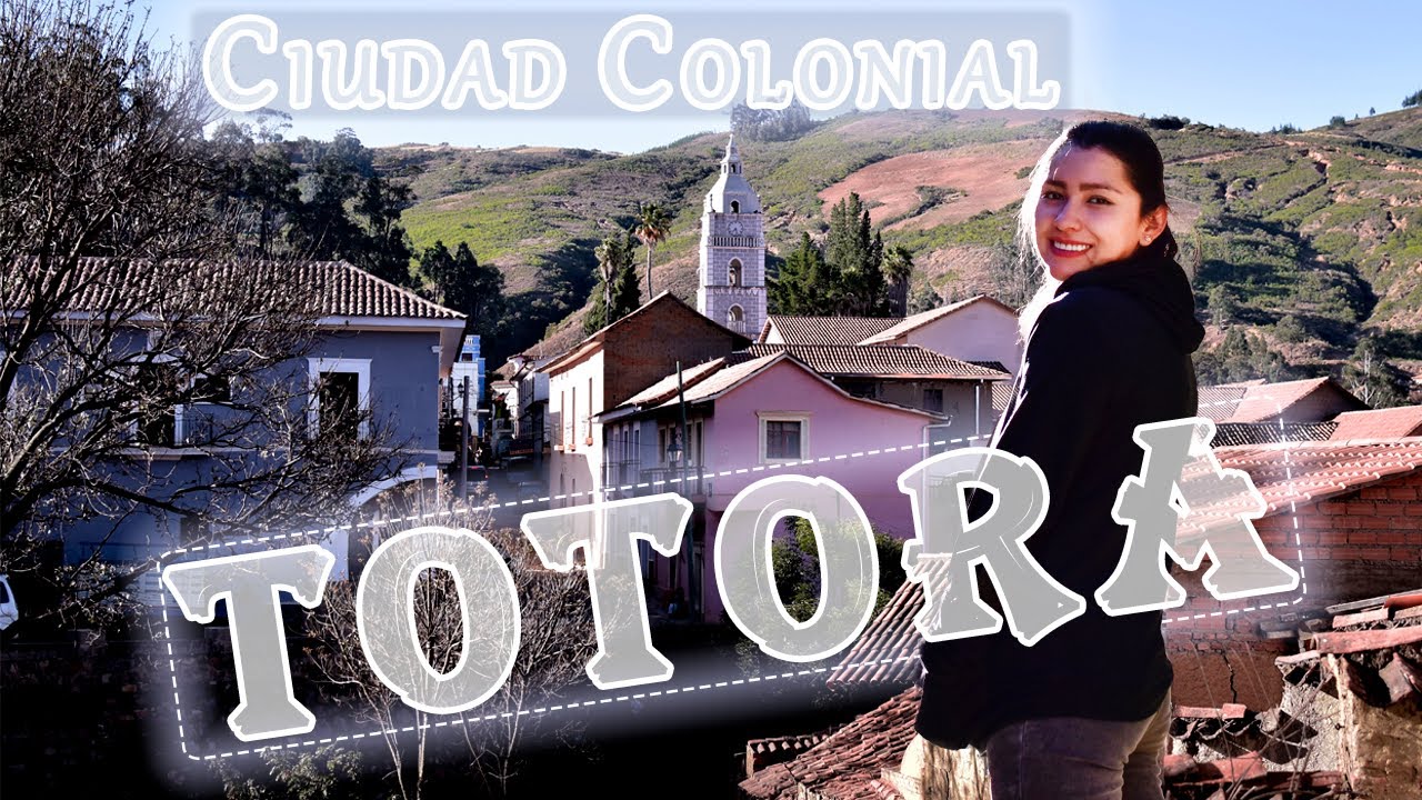 TOTORA Colonial 🤗❤️ visitamos uno de los pueblos más bonitos de Cochabamba (episodio #33)