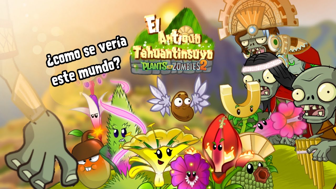 El Antiguo Tahuantinsuyo en PvZ 2 / Mundo Fanmade || Fénex AM