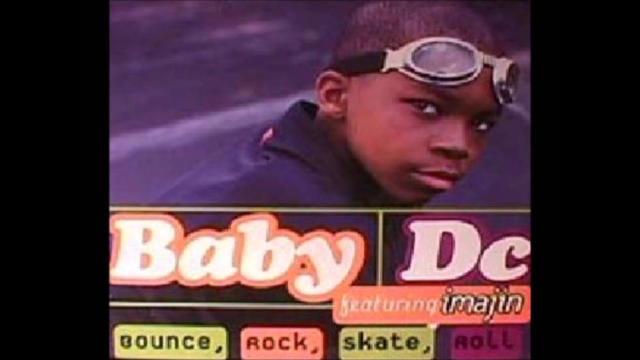 Baby Dc Feat Imajin - Bounce, Rock, Skate, Roll
