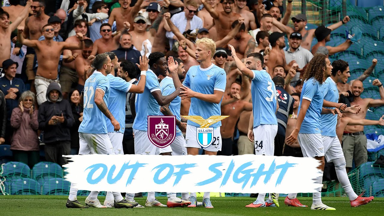 🎥 Burnley-Lazio - OUT OF SIGHT