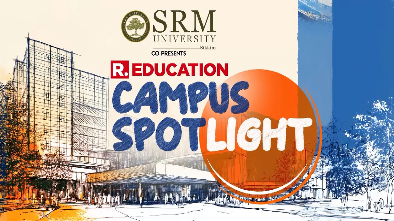 R Education Campus Spotlight: Discover SRM Sikkim | Education Beyond Classrooms