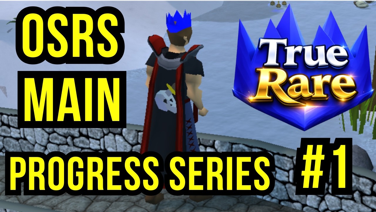 Old School RuneScape - Main Progress - Episode 1 - TrueRare