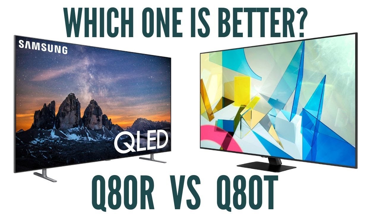 Samsung Q80R vs Q80T QLED TV - Which is Better?