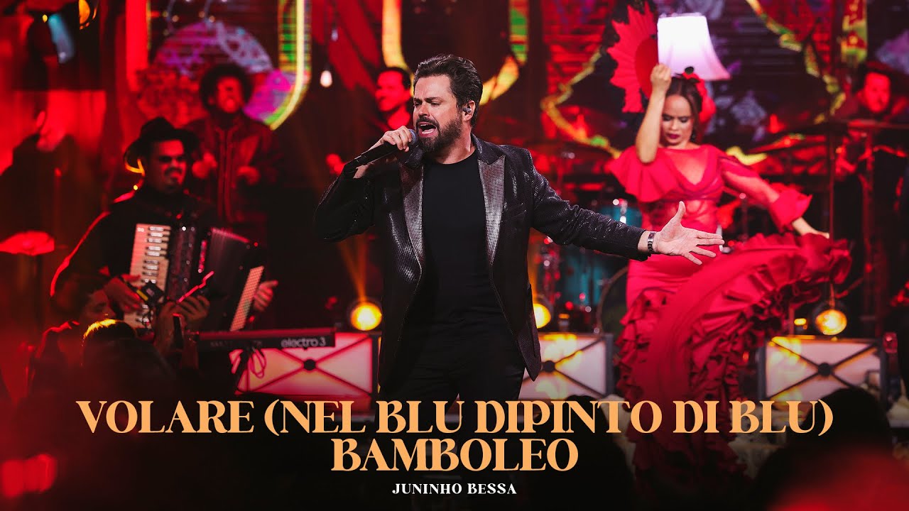 Juninho Bessa - Volare (Nel Blu Dipinto Di Blu) // Bamboleo | 25 Anos Ao Vivo