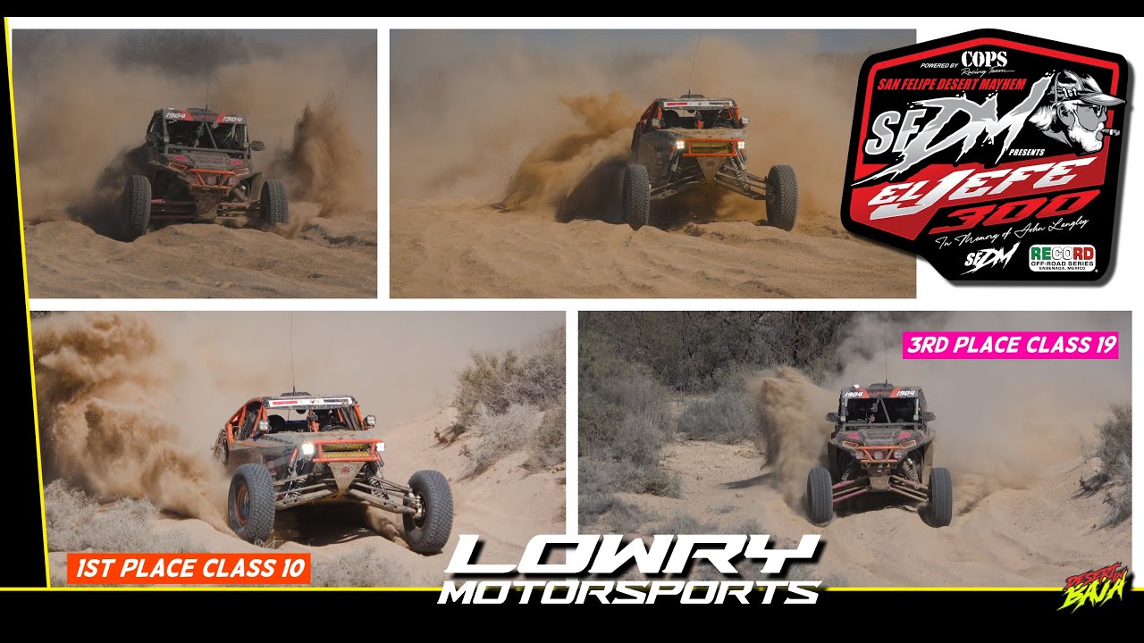 Lowry Motorsports 1st and 3 Place San Felipe Desert Mayhem El Jefe 300 2026