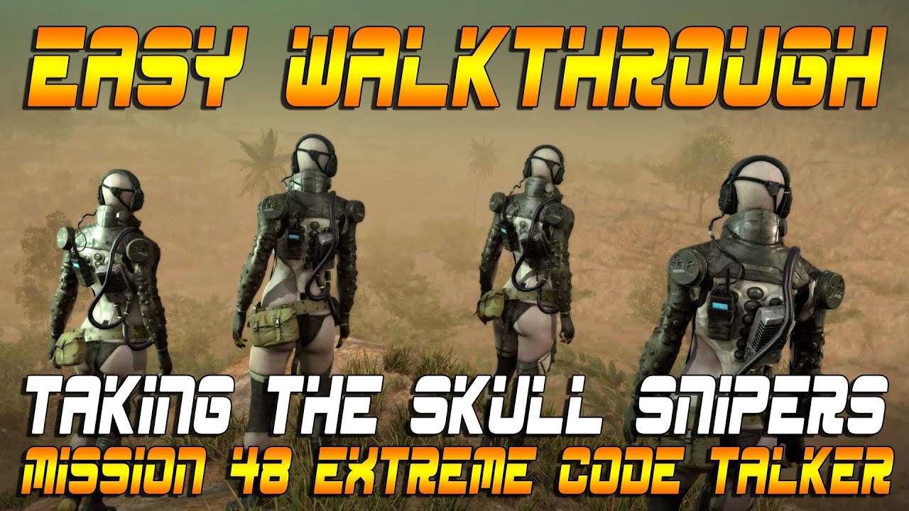 MGSVPP: Mission 48 Extreme Code Talker - Eliminating The Skulls Made Easy