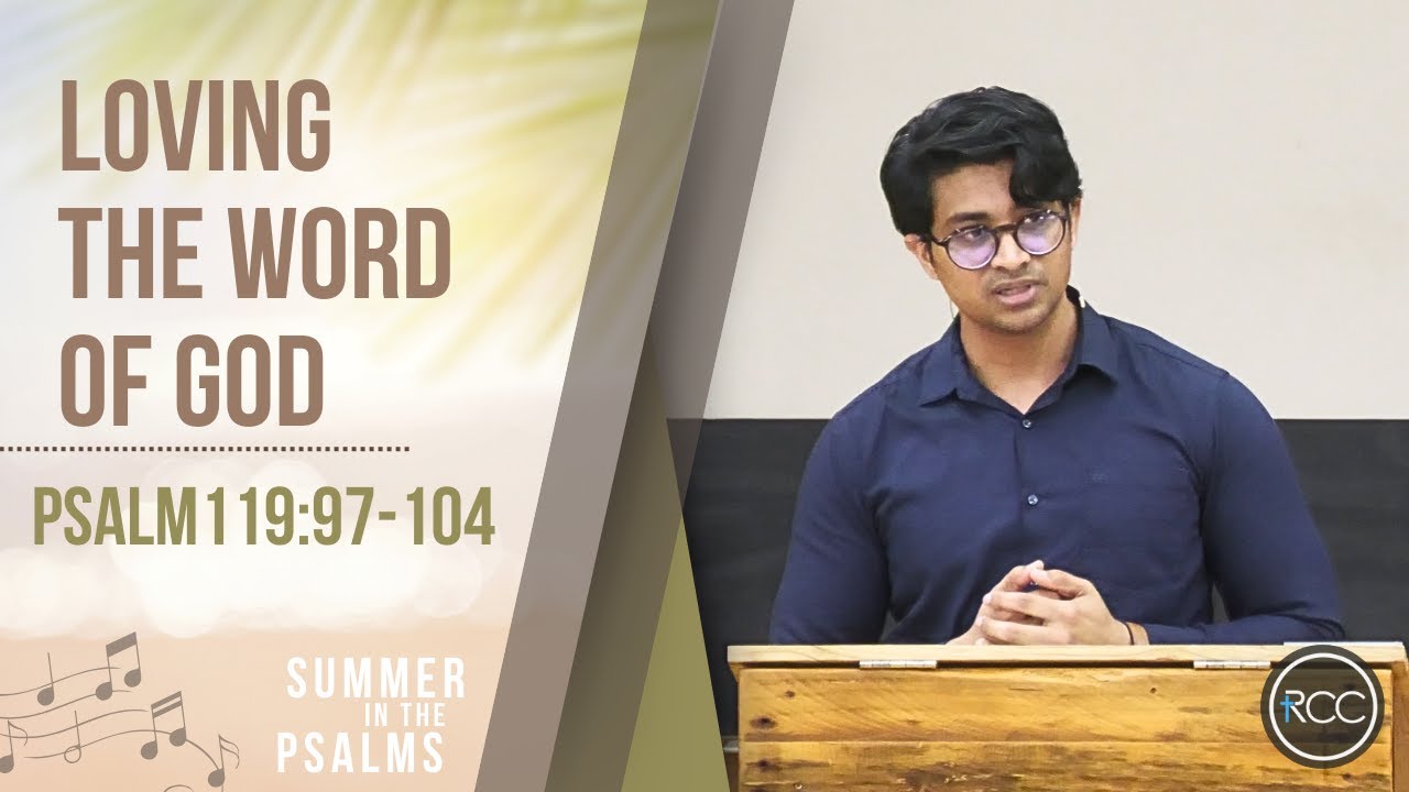 Loving the Word of God  - Psalm 119:97-104