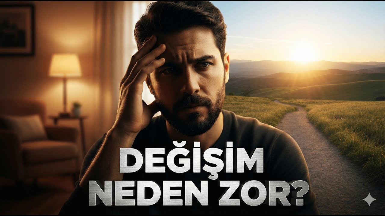Değişim Neden Zor?