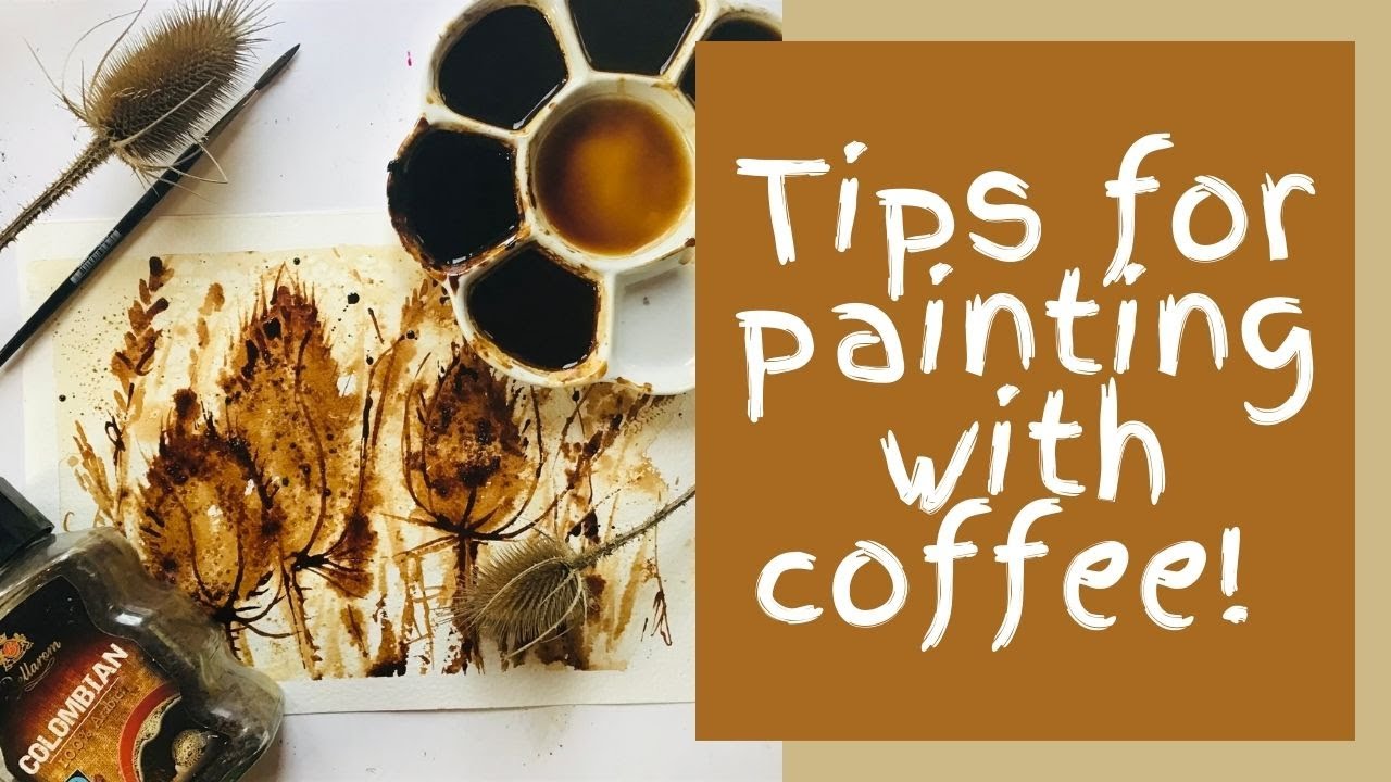 Tips for painting with coffee - part 1