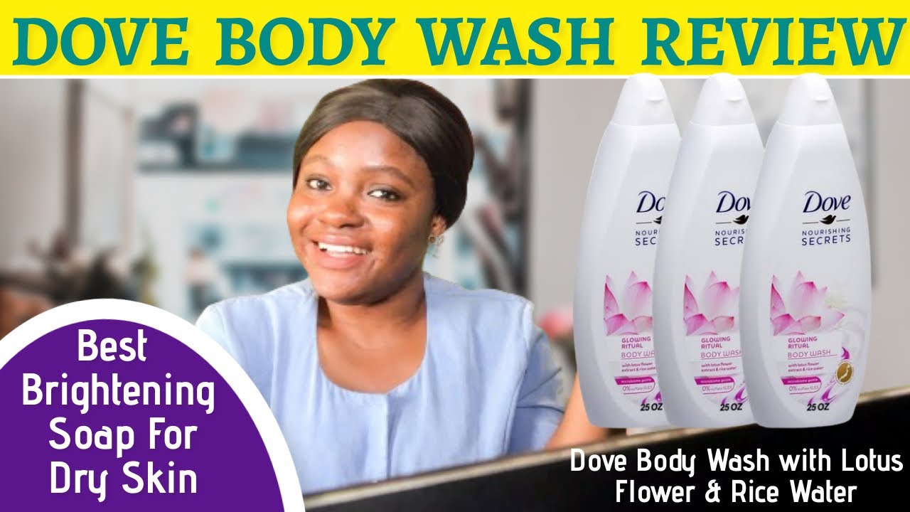 Let's Review DOVE NOURISHING SECRETS GLOWING RITUAL BODY WASH WITH LOTUS FLOWER AND RICE MILK