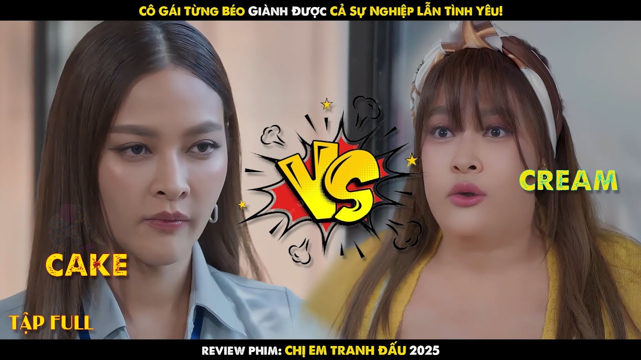 Review Phim Thái Lan: Cô Gái Từng Béo Giành Được Cả Sự Nghiệp Lẫn Tình Yêu