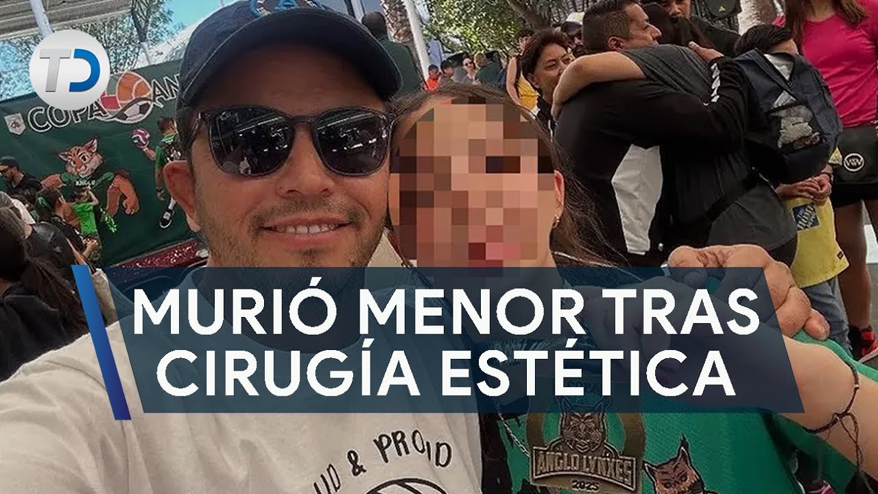 Padre exige justicia: hija de 14 años murió tras cirugía estética