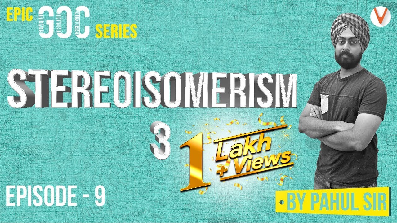 GOC Lec 9 - Optical Isomerism by Pahul Sir | EPIC GOC | General Organic Chemistry JEE