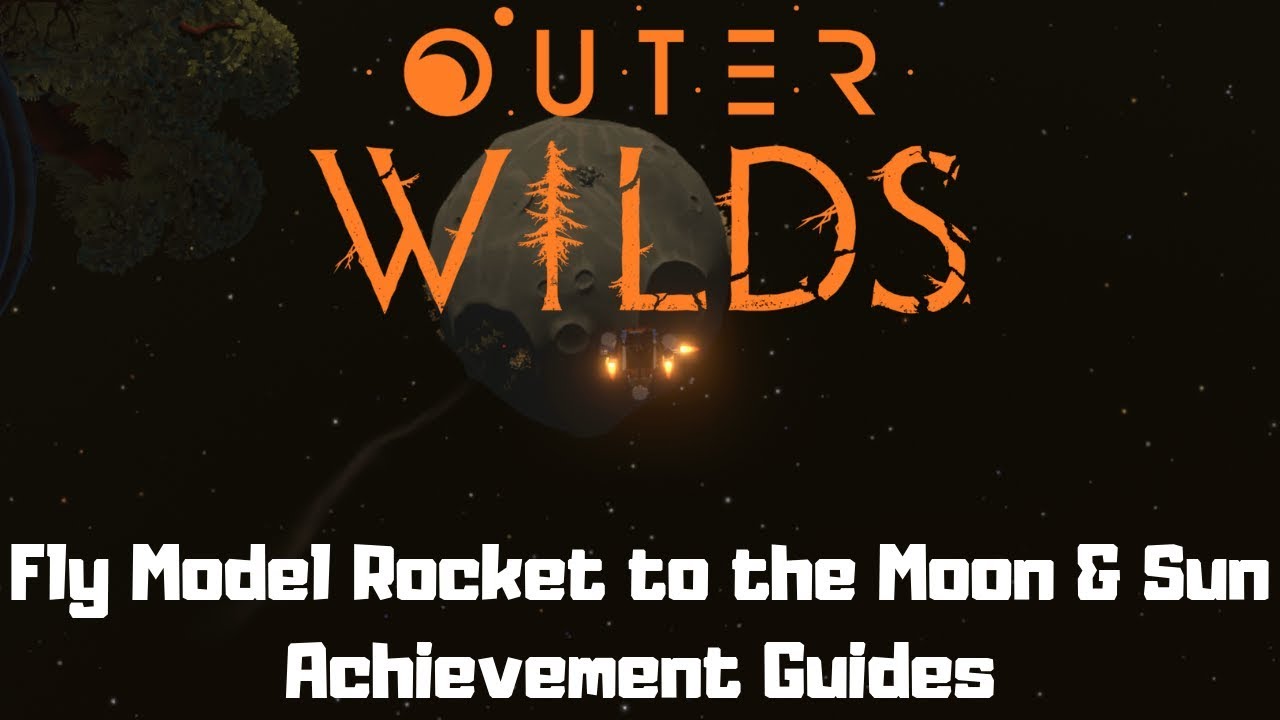 Outer Wilds &mdash; Запустите модель ракеты на Луну и Солнце &mdash; Руководства по достижениям