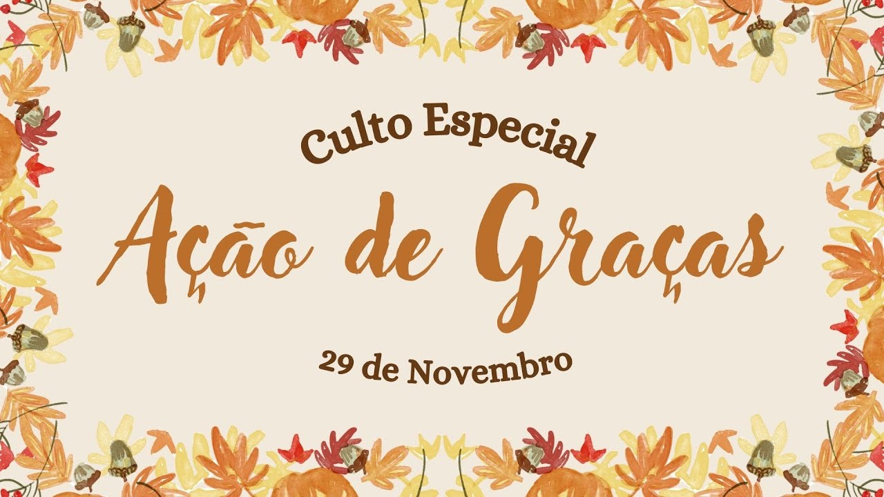 Culto de A&ccedil;&atilde;o de Gra&ccedil;as