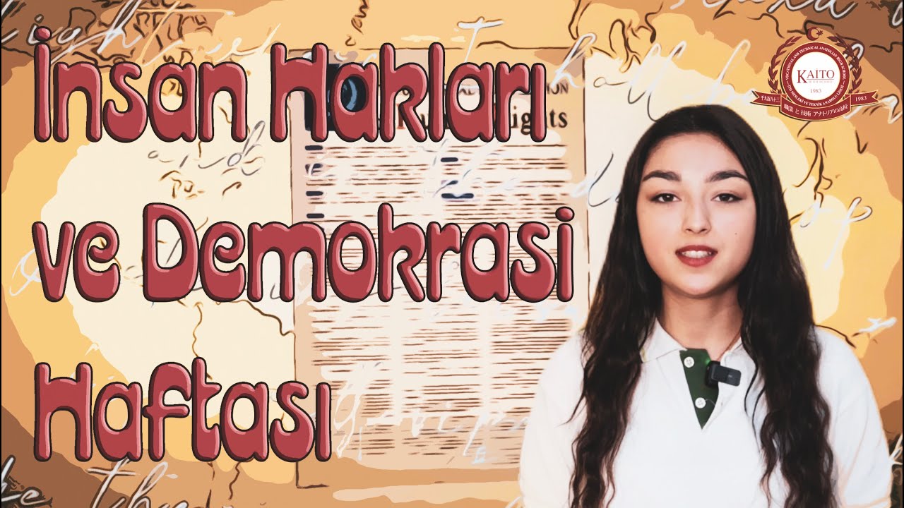İnsan Hakları Bildirgesi - Kaito - Demokrasi ve İnsan Hakları Günü