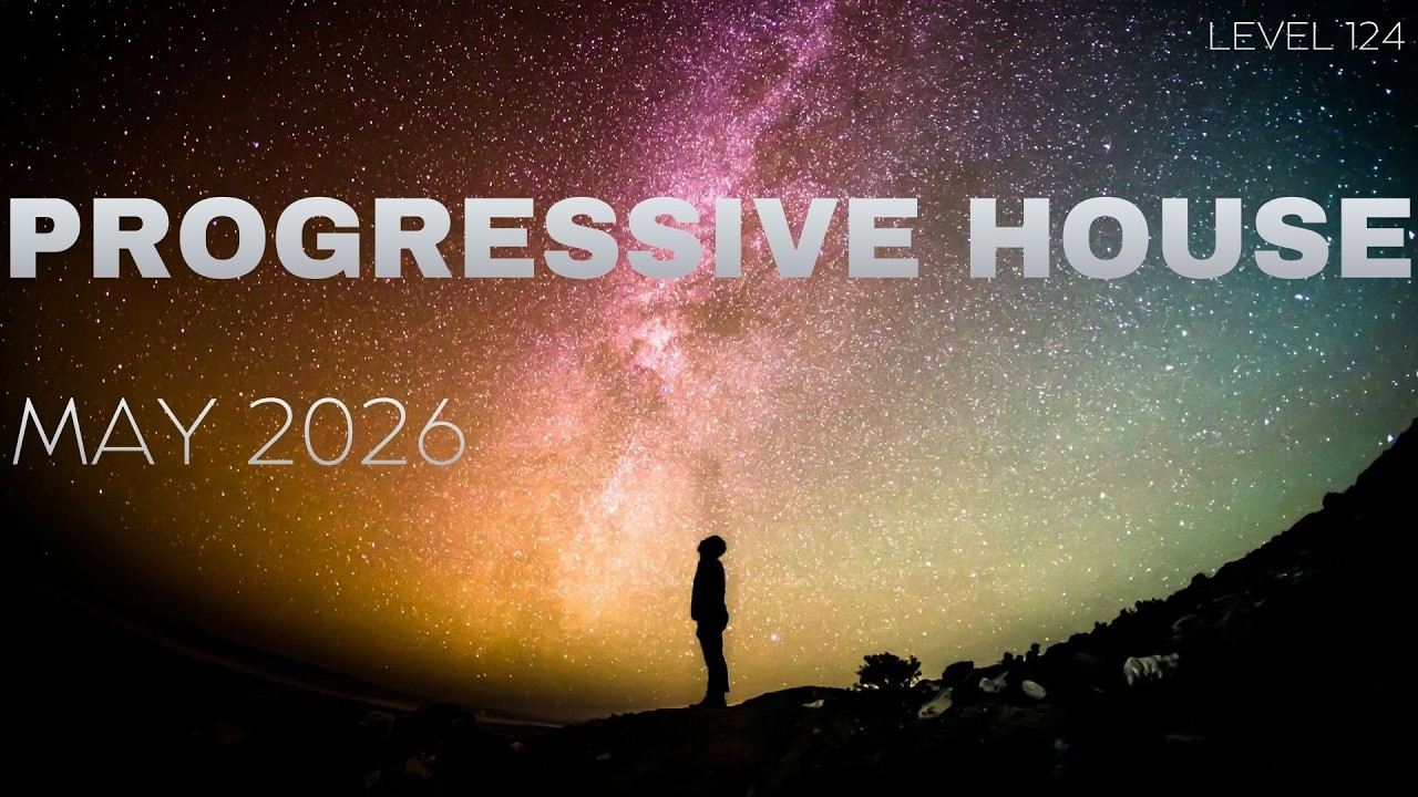 Deep Progressive House Mix Level 124 / Best Of May 2026