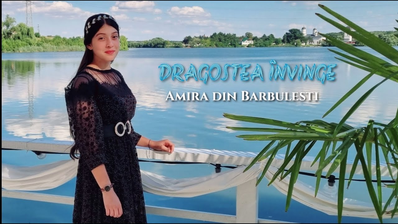 Amira din Barbulesti - Dragostea invinge ❤️