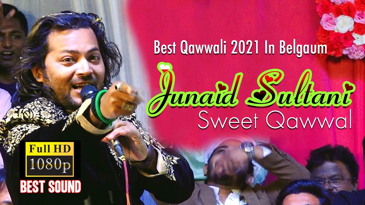 Meri Bigdi Banana Tera Kaam Hai || Junaid sultani qawwal || Peeranwadi Urus Program 2021