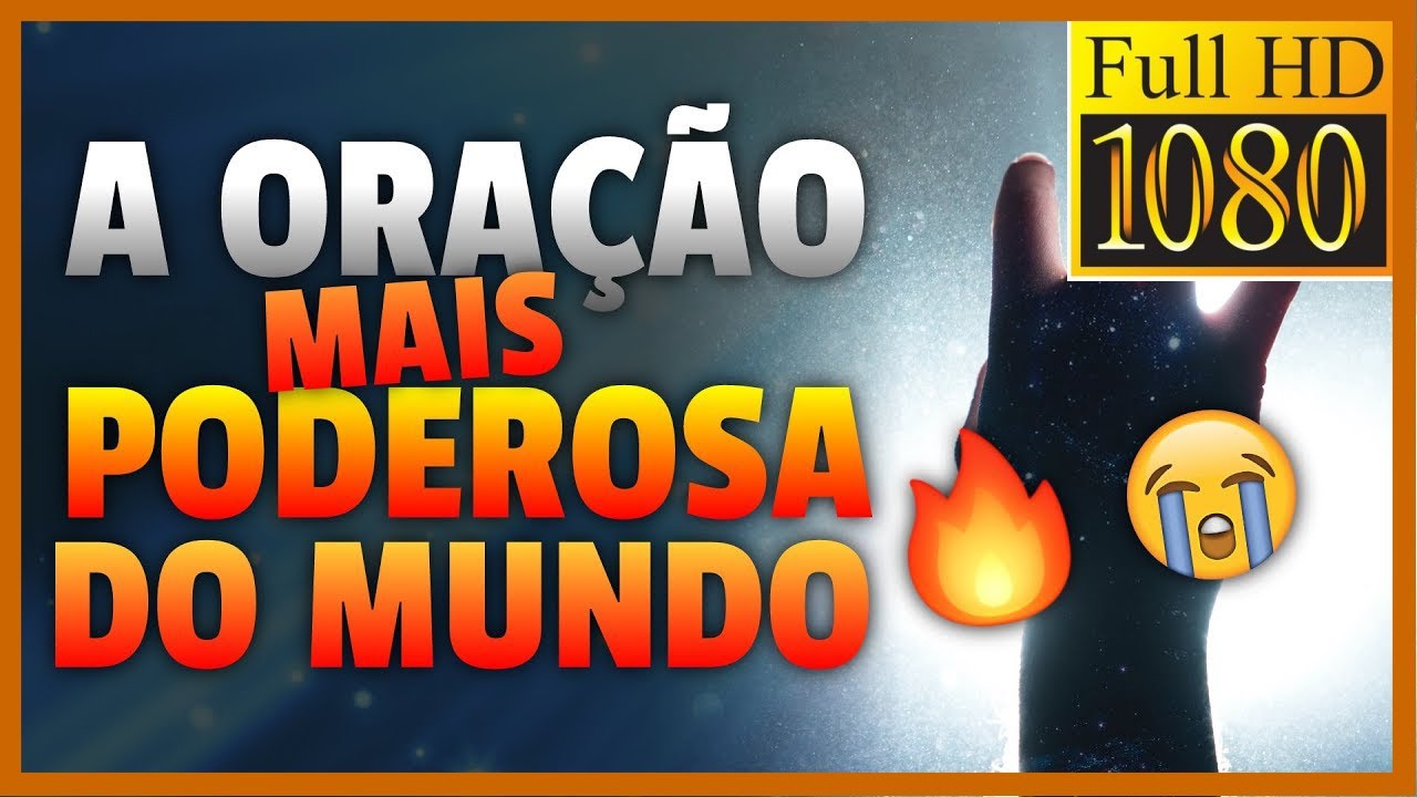 🔥 [ATUALIZADO] ORAÇÃO MAIS PODEROSA DO MUNDO (Faça o seu pedido para DEUS)