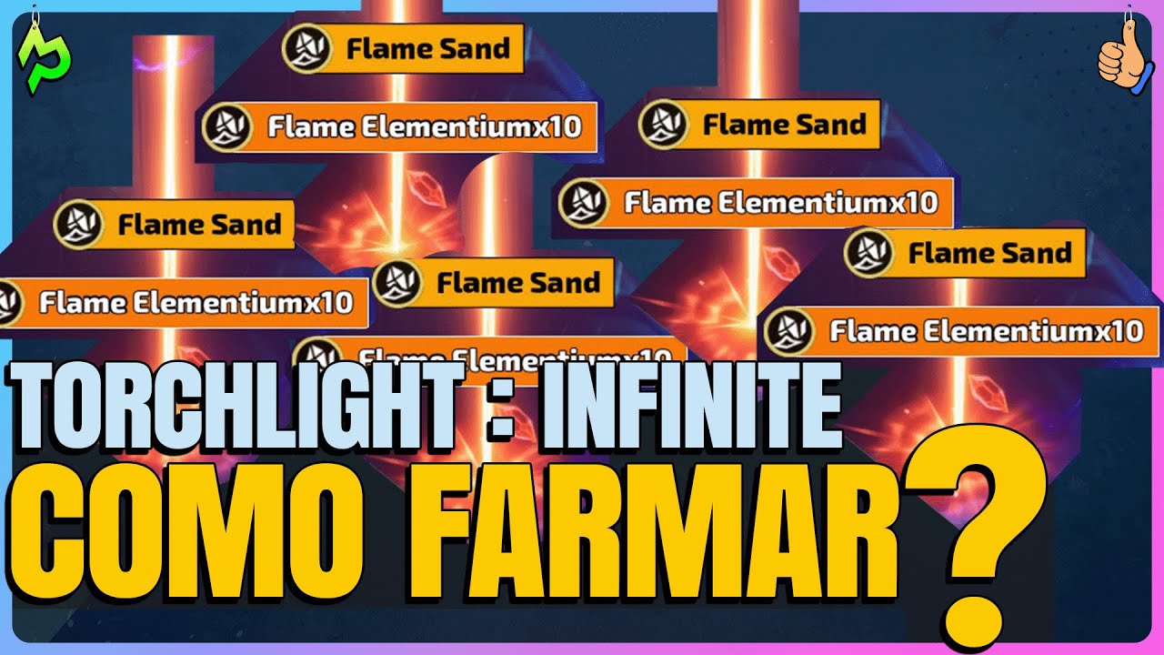 Torchlight Infinite | Maximizando o Farm | Flame Elementium e Embers | Progressão e Endgame