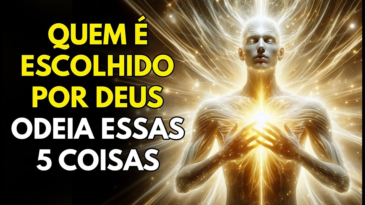 5 Coisas Inegáveis que os Escolhidos de Deus Odeiam I (impressionante)