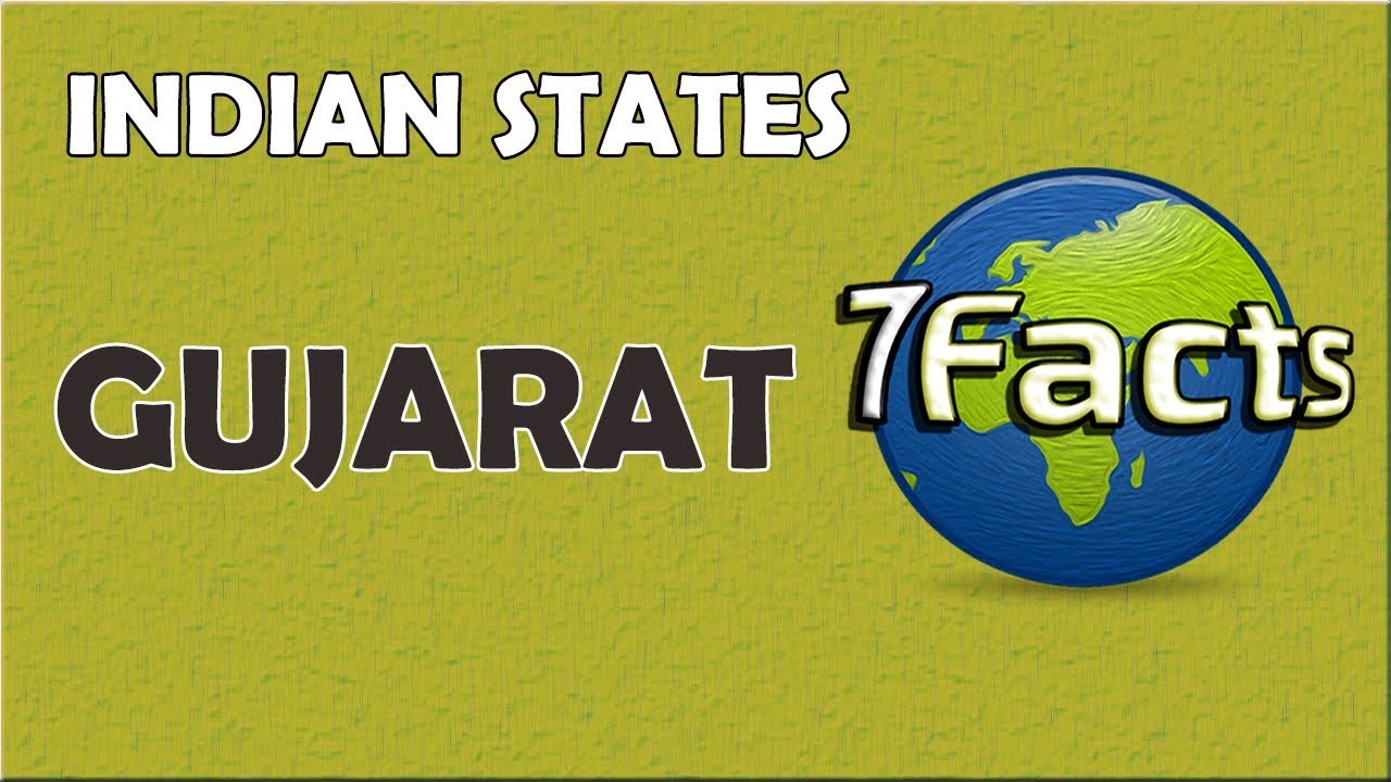 Facts you should know about Gujarat