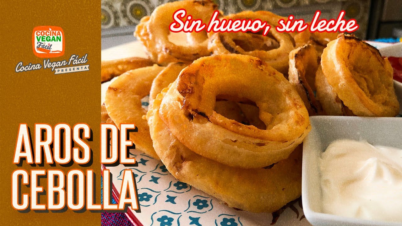 Aros de cebolla, súper crocantes. (Sin huevo y sin leche) - Cocina Vegan Fácil