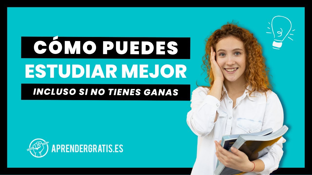 11 Claves para ESTUDIAR mejor (incluso si no tienes ganas) Aprender Gratis