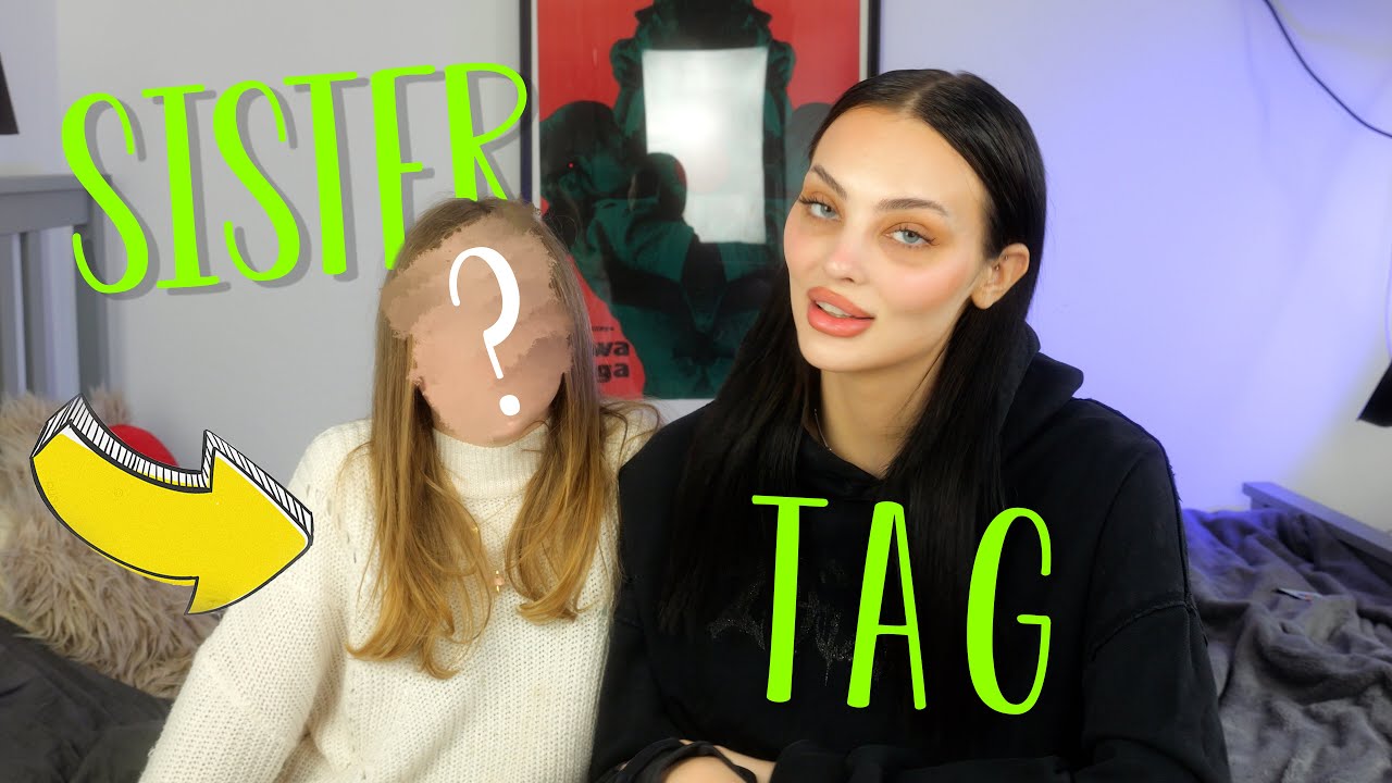 POZNAJCIE MOJĄ SIOSTRĘ | SISTER TAG
