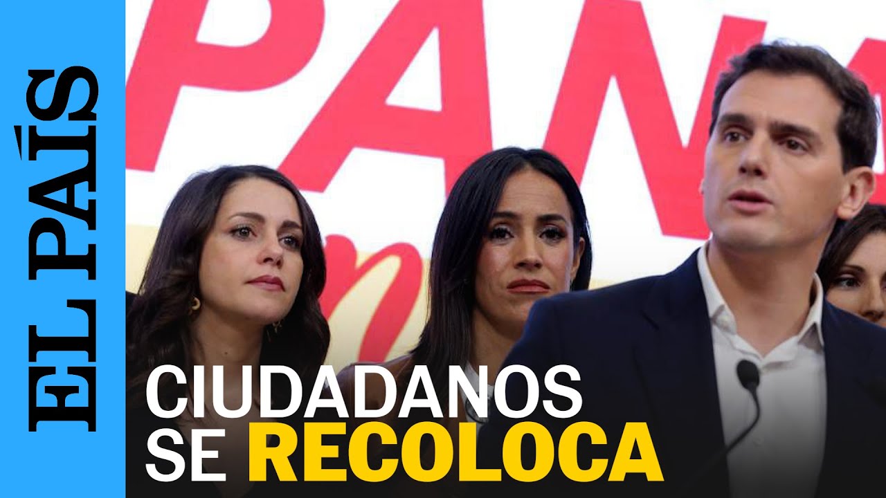 Los políticos de Ciudadanos se recolocan: qué fue de Rivera, Arrimadas, Villacís o Girauta | EL PAÍS